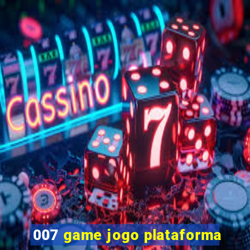 007 game jogo plataforma